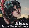ALEXX & the MOOONSHINERS
