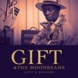 Gift & The Moonbeams