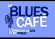 Le Blues Café - Octobre 2012