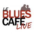 LE BLUES CAFE - MAI 2013
