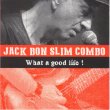 Jack Bon Slim Combo