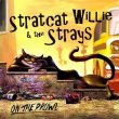 Stratcat Willie & the Strays